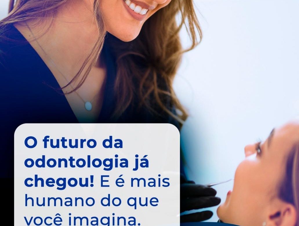 O Futuro da Odontologia Já Chegou!